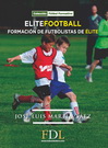 Elite Football. Formación de futbolistas de élite