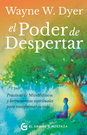 Poder de despertar, El. Prácticas de mindfulness y herramientas espirituales para transformar tu vida