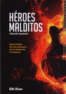 Héroes malditos