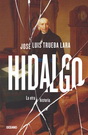 Hidalgo. La otra historia