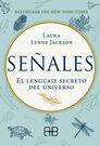 Señales. El lenguaje secreto del universo