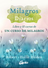 Milagros diarios (Libro y cartas de Un curso de milagros)