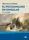 Psicoanálisis en singular, El