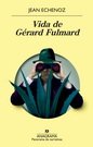 Vida de Gérard Fulmard