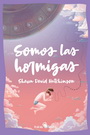 Somos las hormigas