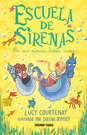 Escuela de sirenas 3. En sus marcas, listas… ¡naden!