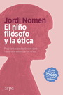 Niño filósofo y la ética, El. Propuestas pedagógicas para transmitir valores a los niños