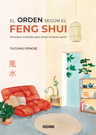 Orden según el Feng Shui, El. Principios orientales para atraer la buena suerte