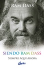 Siendo Ram Dass. Siempre aquí ahora