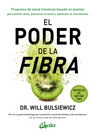 Poder de la fibra, El. Programa de salud intestinal basado en plantas para perder peso, potenciar la salud y optimizar el microbioma