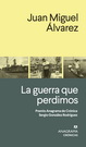 Guerra que perdimos, La. Premio Anagrama de Crónica Sergio González Rodríguez