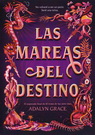 Mareas del destino, Las