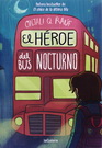 Héroe del bus nocturno, El