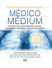 Médico Médium. Los secretos de las enfermedades crónicas, autoinmunes y misteriosas y sus claves de curación (Edición ampliada y actualizada)