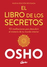 El libro de los secretos. 112 meditaciones para descubrir el misterio de tu mundo interior (Nueva edición)