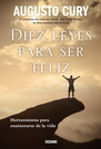 Diez leyes para ser feliz. Herramientas para enamorarse de la vida