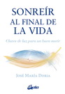 Sonreir-al-final-de-la-vida-Jose-Maria-Doria