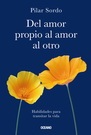 Del amor propio al amor al otro. Habilidades para transitar la vida