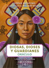 Diosas, dioses y guardianes. Oráculo (Libro y cartas)