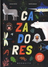 Cazadores. Notas sobre cómo cazan las especies