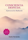 Consciencia desnuda. El proceso de la meditación