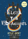 Eleva tus vibraciones (Libro y cartas)