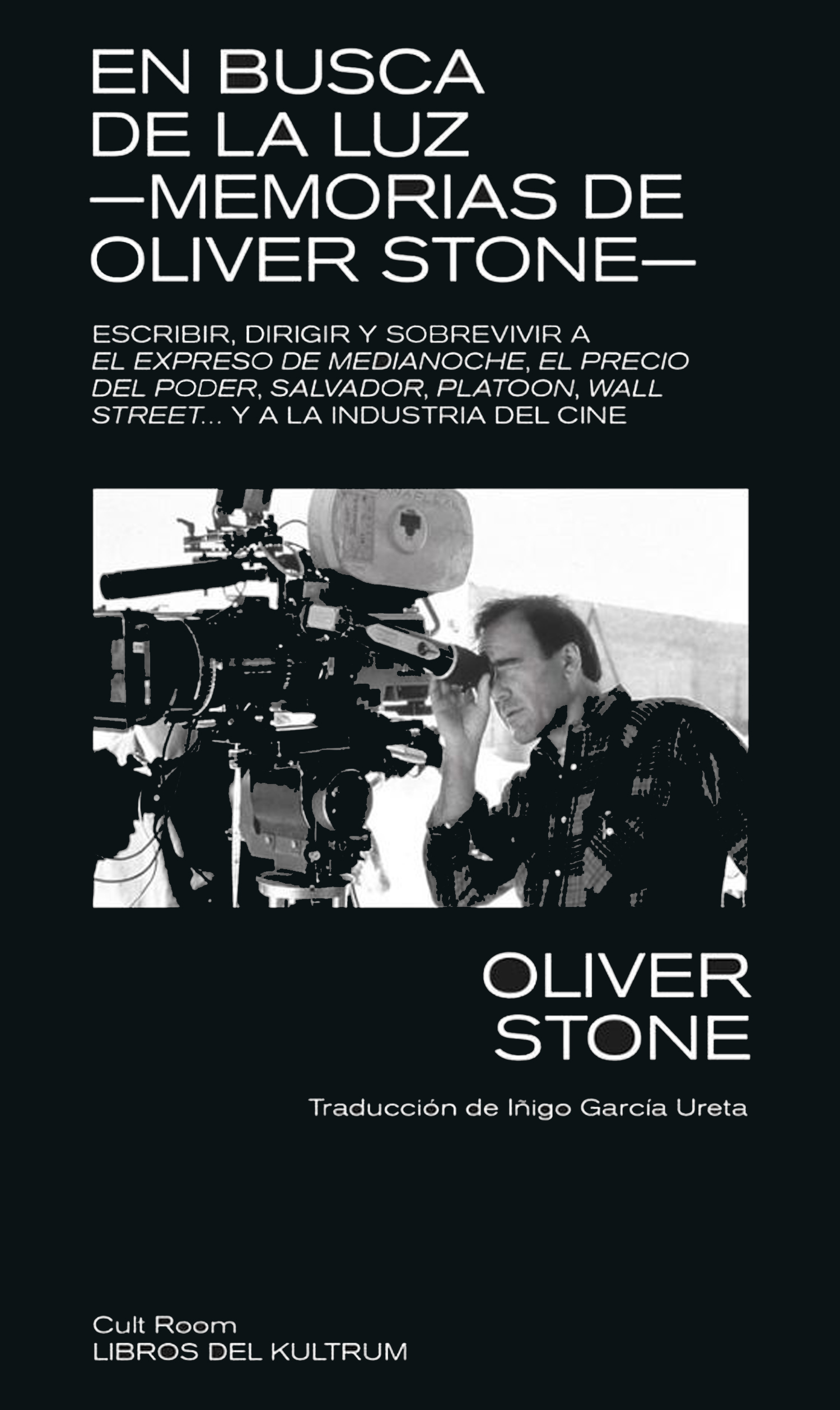 En busca de la luz. Memorias de Oliver Stone