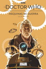 Doctor Who. Máquinas de guerra