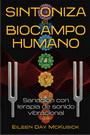 Sintoniza el biocampo humano. Sanación con terapia de sonido vibracional