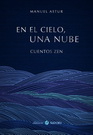 En el cielo, una nube. Cuentos zen