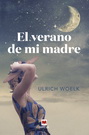 Verano de mi madre, El