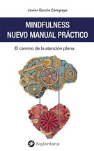 Mindfulness. Nuevo manual práctico. El camino de la atención plena