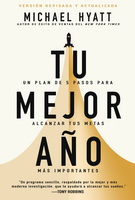 Tu mejor año. Un plan de 5 pasos para alcanzar tus metas más importantes