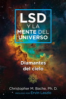 LSD y la mente del universo. Diamantes del cielo