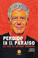 Perdido en el paraíso. La vida de Anthony Bourdain