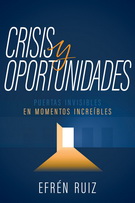 Crisis y oportunidades. Puertas invisibles en momentos increíbles