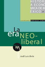 Historia económica de México 6. La era neoliberal