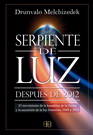 Serpiente de luz. Después de 2012