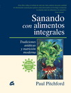 Sanando con alimentos integrales