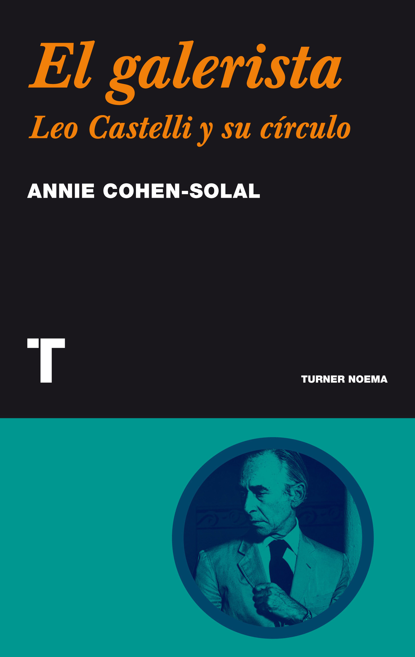 Galerista, El. Leo Castelli y su círculo