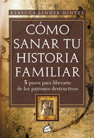 Cómo sanar tu historia familiar