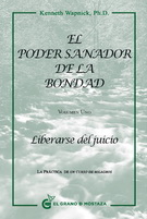 Poder sanador de la bondad, El. Liberarse del juicio