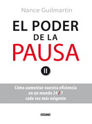 Poder de la pausa, El. Cómo aumentar nuestra eficiencia en un mundo 24/7, cada vez más exigente