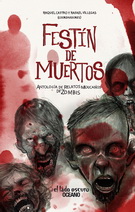 Festín de muertos. Antología de relatos mexicanos de zombis