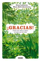 ¡Gracias! Cómo ser feliz y estar en paz con la vida