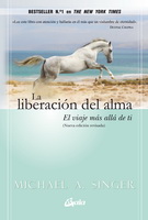 Liberación del alma, La. El viaje más allá de ti