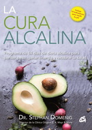 Cura alcalina, La. Programa de 14 días de dieta alcalina para perder peso, ganar energía y recobrar la salud