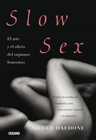 Slow sex. El arte y el oficio del orgasmo femenino