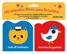 Mis pequeños libros para la bañera 2. León el marinero y Ramona la gaviota (Paquete con dos libritos con sonido)