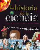 Historia de la ciencia, La. Un relato ilustrado